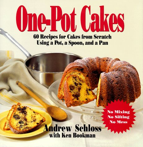 One Pot Cakes: 60 Recipes for Cakes from Scratch Using a Pot, a Spoon, and a Pan used book depot