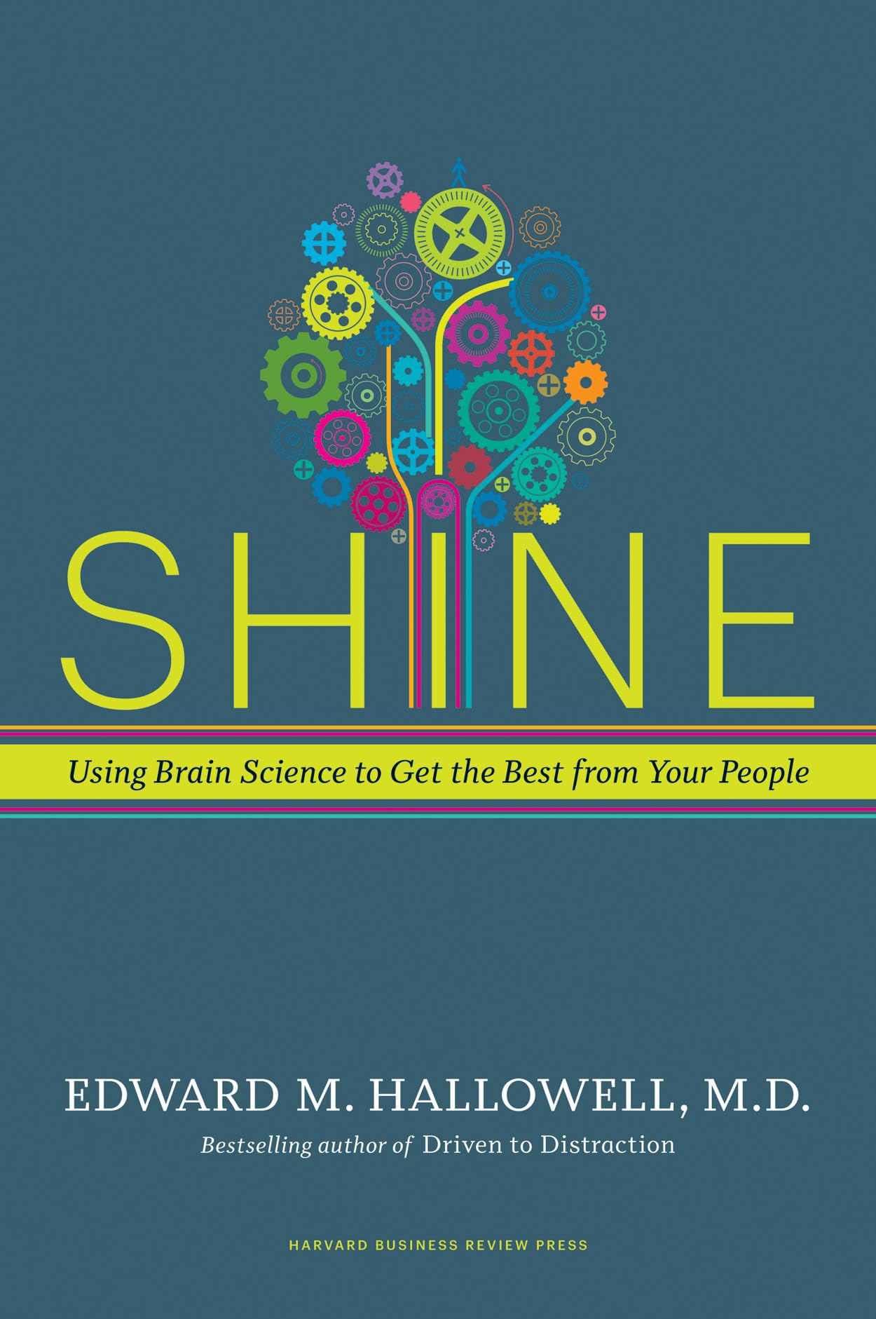 Shine: Using Brain Science to Get the Best from Your People used book depot