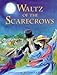 Waltz of the Scarecrows McGeorge, Constance W and Whyte, Mary