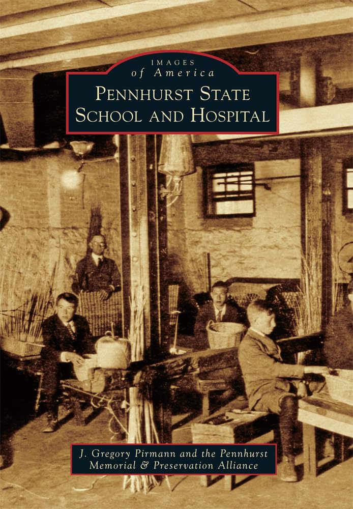 Pennhurst State School and Hospital (Images of America) used book depot