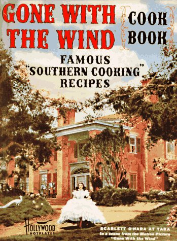 Gone With the Wind Cookbook: Famous Southern Cooking Recipes Abbeville Press