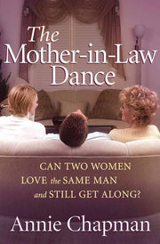 The Mother-in-Law Dance: Can Two Women Love the Same Man and Still Get Along? used book depot