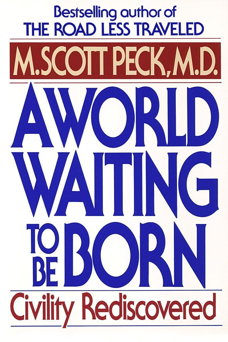 A World Waiting to Be Born: Civility Rediscovered used book depot