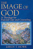 The Image of God: A Theology for Pastoral Care and Counseling Howe, Leroy