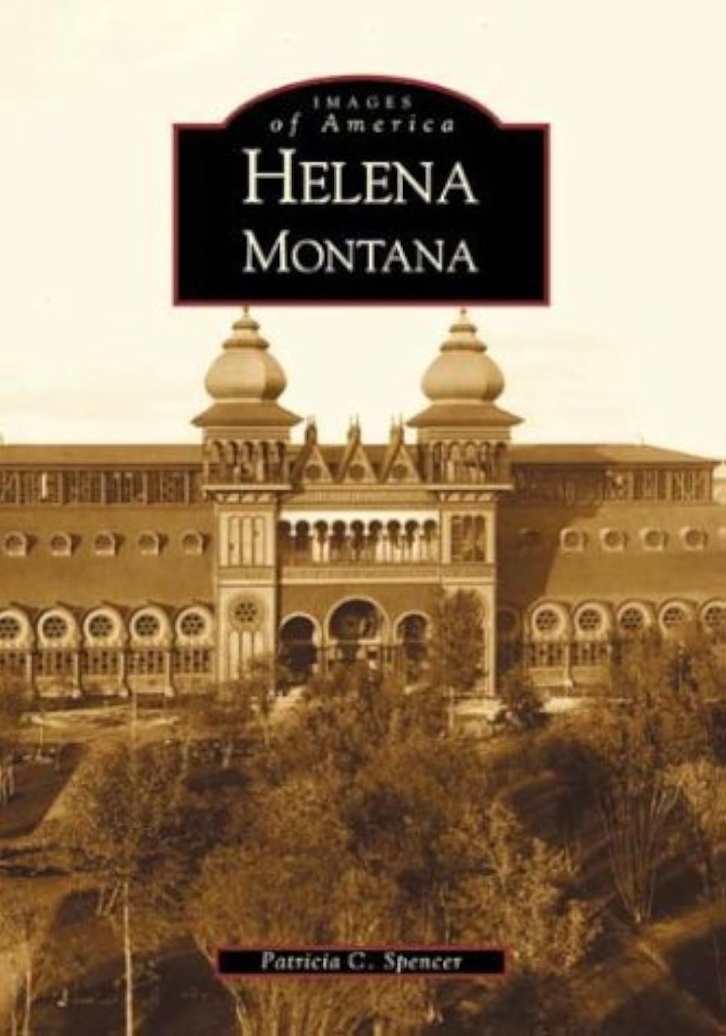 Helena (MT) (Images of America) used book depot