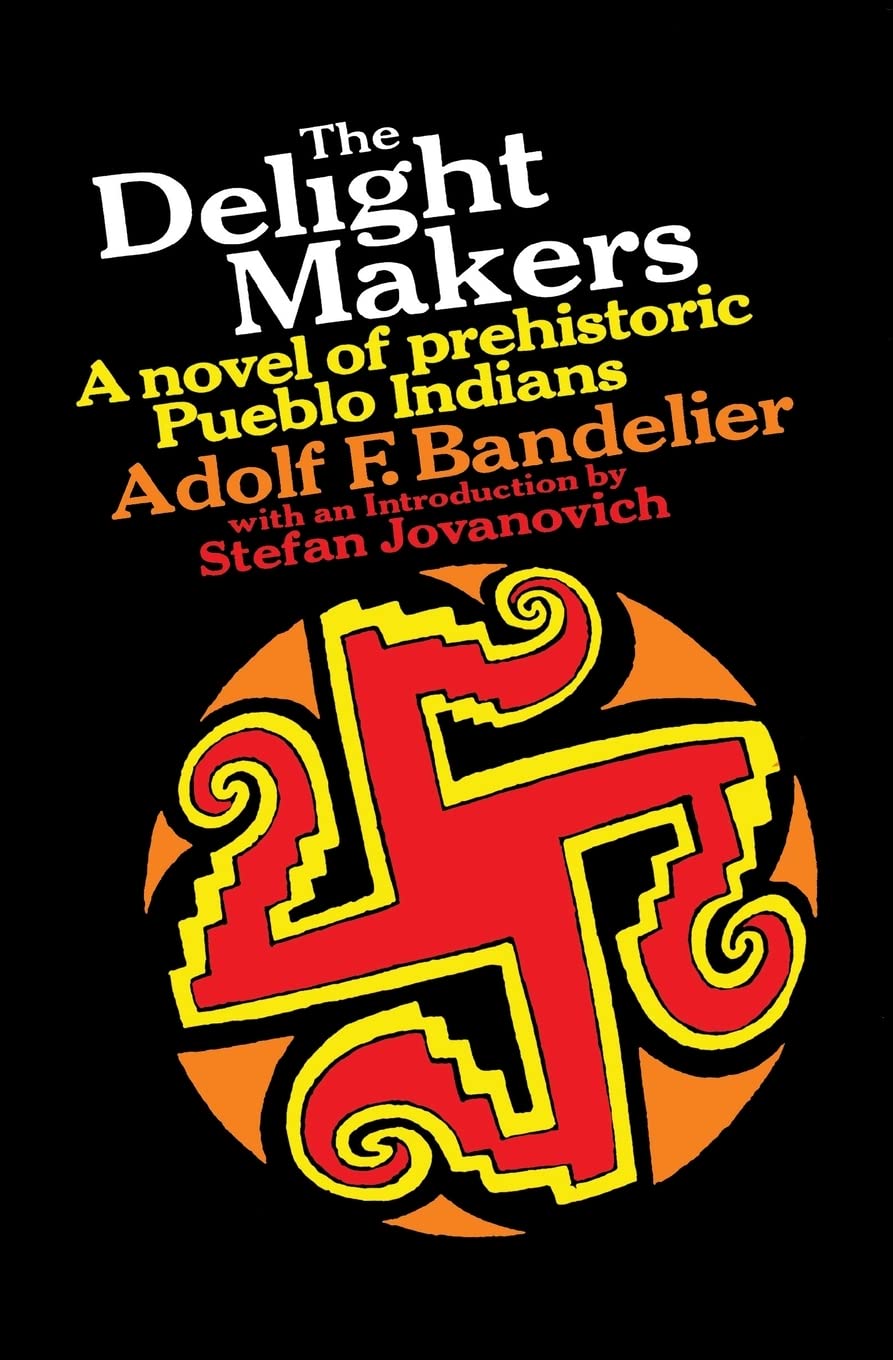 The Delight Makers a novel of prehistoric Pueblo Indians used book depot