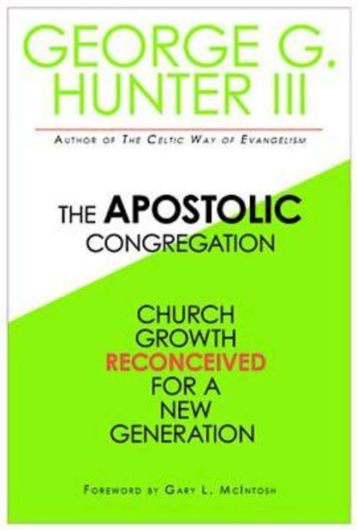 The Apostolic Congregation: Church Growth Reconceived for a New Generation used book depot
