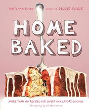 Home Baked: More Than 150 Recipes for Sweet and Savory Goodies used book depot