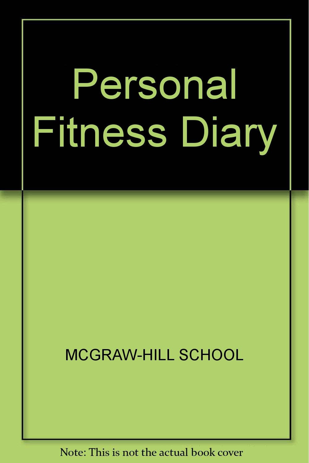 Personal Fitness Diary: A One-Year Record Book of Exercise, Diet and Stress Reduction