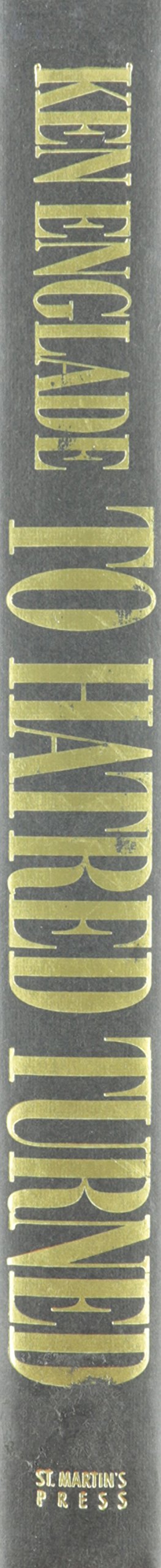 To Hatred Turned: A True Story of Love and Death in Texas used book depot