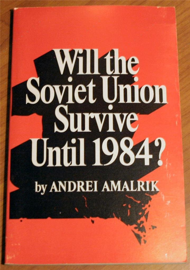 Will the Soviet Union Survive Until 1984?