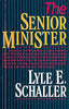 The Senior Minister Schaller, Lyle E