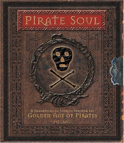 Pirate Soul: A Swashbuckling Journey Through the Golden Age of Pirates used book depot
