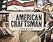 Portraits of the American Craftsman