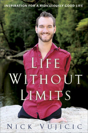 Life Without Limits: Inspiration for a Ridiculously Good Life used book depot