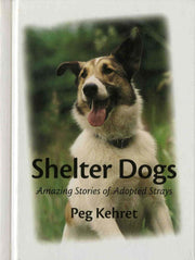 Shelter Dogs: Amazing Stories of Adopted Strays used book depot