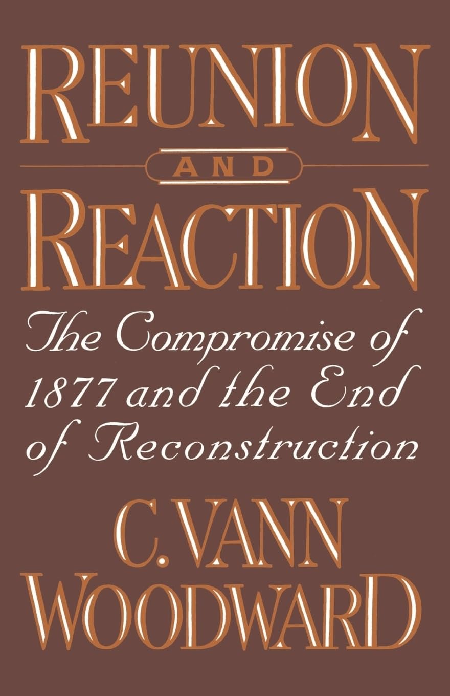Reunion and Reaction: The Compromise of 1877 and the End of Reconstruction used book depot