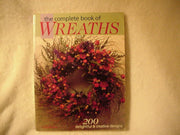 The Complete Book of Wreaths: 200 Delightful & Creative Designs used book depot
