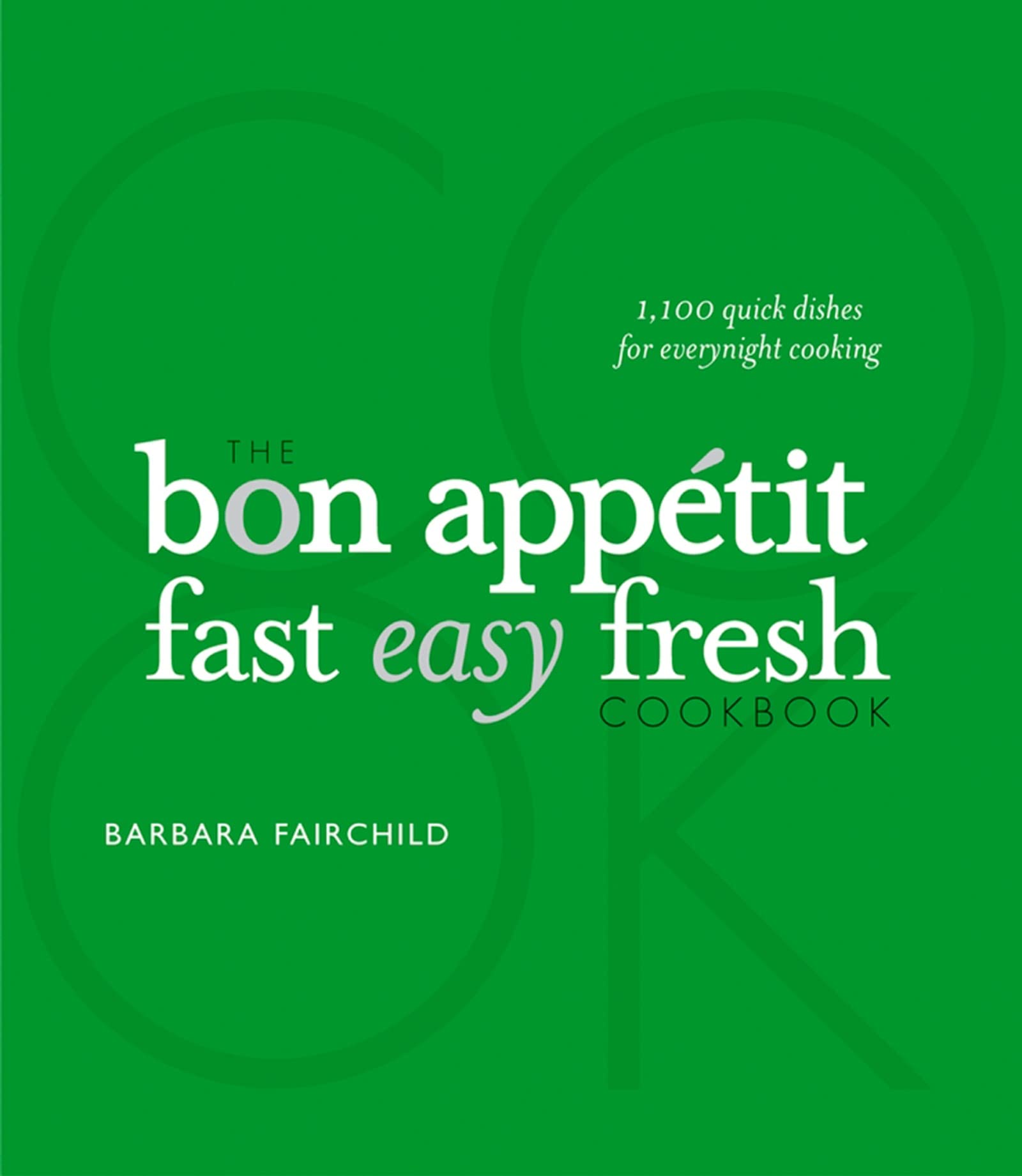 The Bon Appetit Cookbook: Fast Easy Fresh used book depot