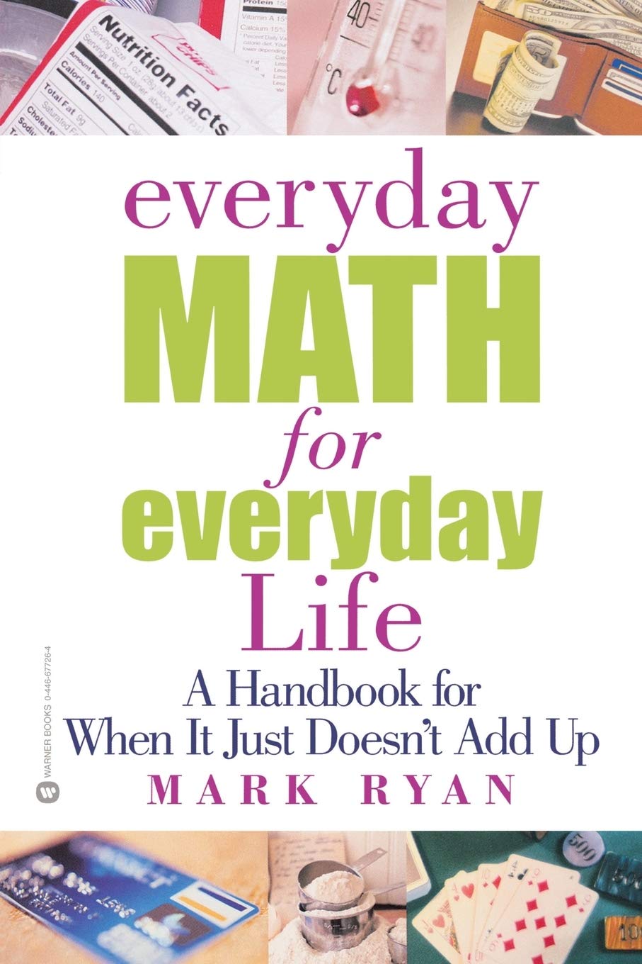 Everyday Math for Everyday Life: A Handbook for When It Just Doesn't Add Up used book depot