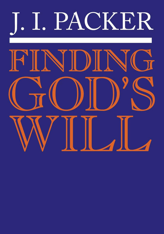 Finding Gods Will IVP Booklets Packer, J I