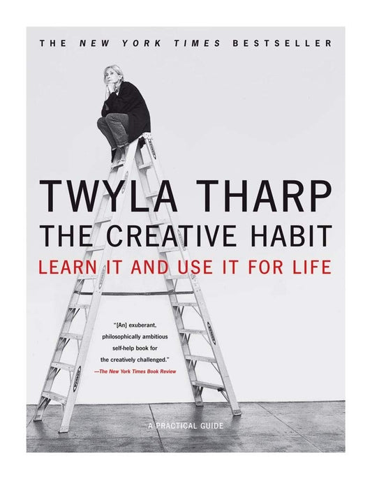 The Creative Habit: Learn It and Use It for Life Learn In and Use It for Life [Paperback] Twyla Tharp and Mark Reiter