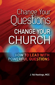 Change Your Questions, Change Your Church: How to Lead with Powerful Questions used book depot