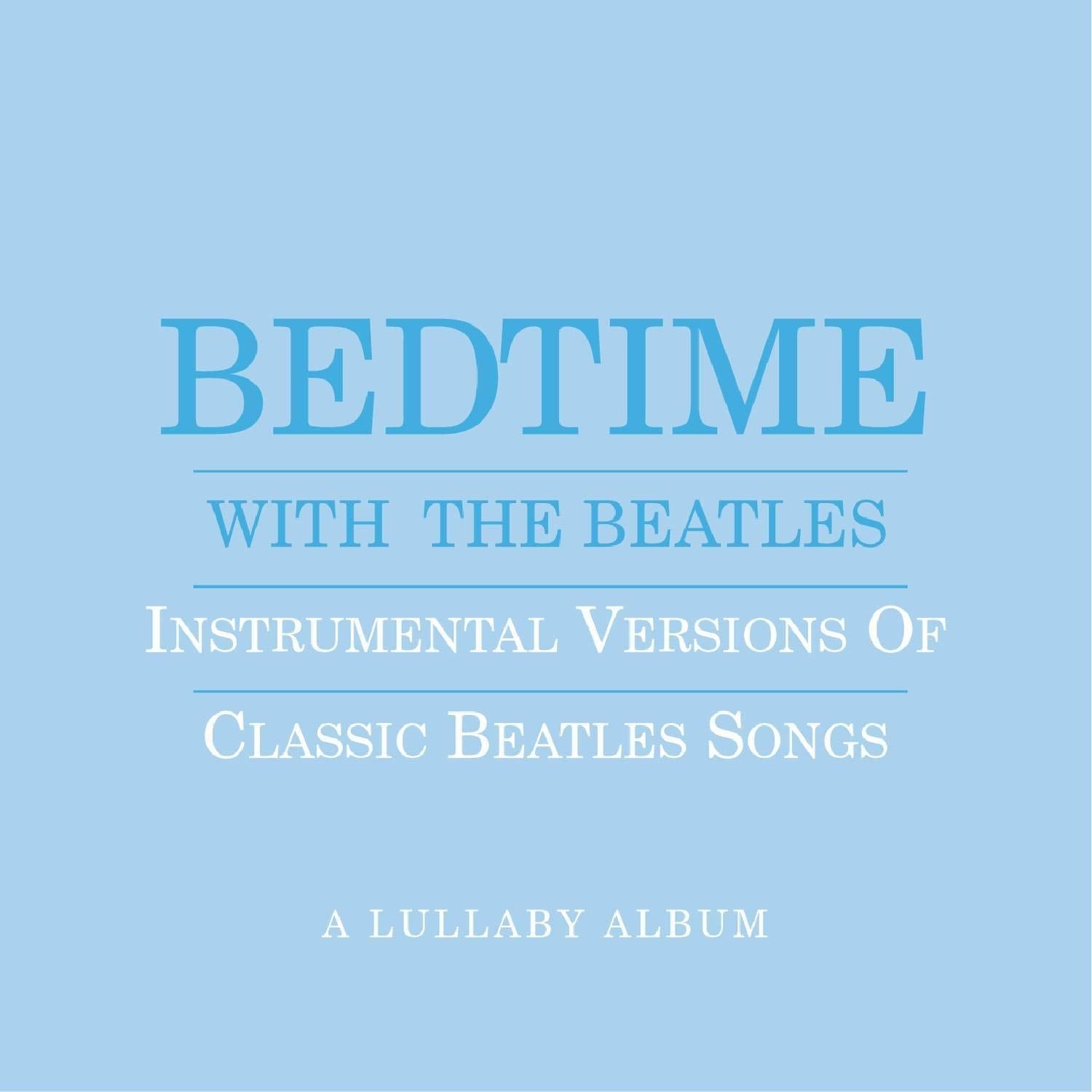 Bedtime with Beatles: A Lullaby Album (Blue) used book depot