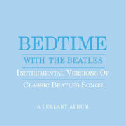 Bedtime with Beatles: A Lullaby Album (Blue) used book depot
