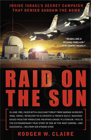 Raid on the Sun: Inside Israel's Secret Campaign that Denied Saddam the Bomb used book depot