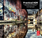 Practical HDR: A complete guide to creating High Dynamic Range images with your Digital SLR used book depot