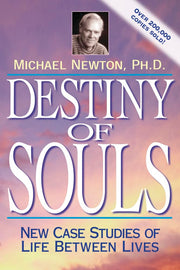Destiny of Souls: New Case Studies of Life Between Lives (Michael Newton's Journey of Souls, 2) used book depot