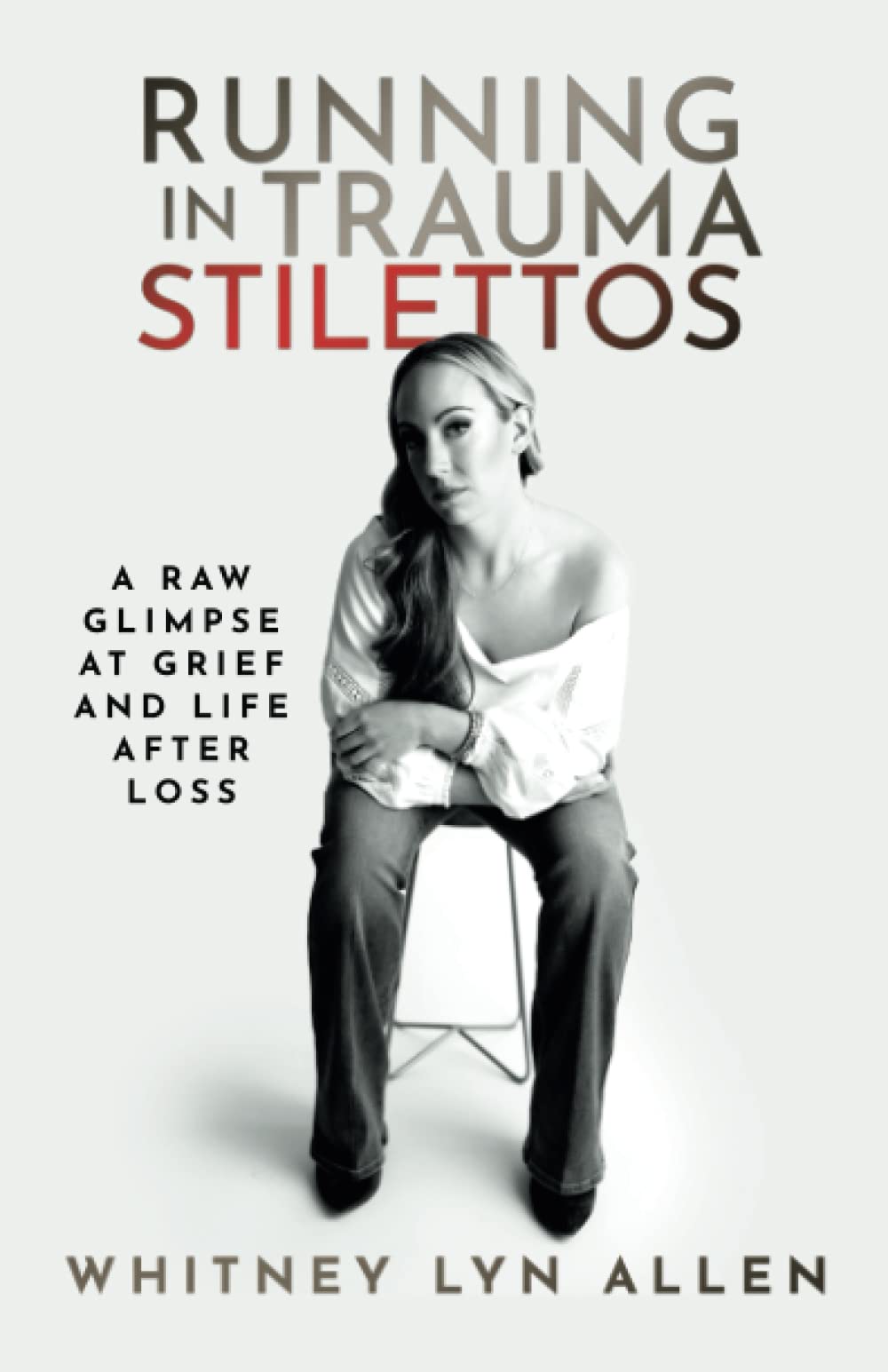 Running in Trauma Stilettos: A Raw Glimpse at Grief and Life After Loss used book depot