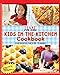 TIME for Kids Kids in the Kitchen Cookbook: Fun recipes for kids to make The Editors of TIME for Kids