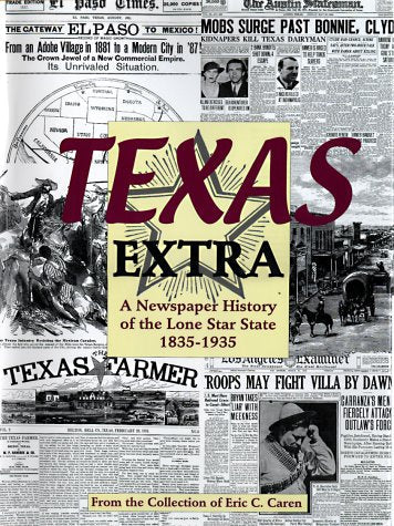 Texas Extra: A Newspaper History of the Lone Star State 1836-1936 used book depot