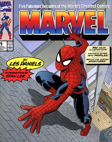 Marvel: Five Fabulous Decades of the Worlds Greatest Comics Les Daniels