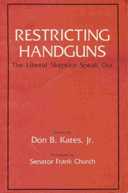 Restricting Handguns: The Liberal Skeptics Speak Out used book depot