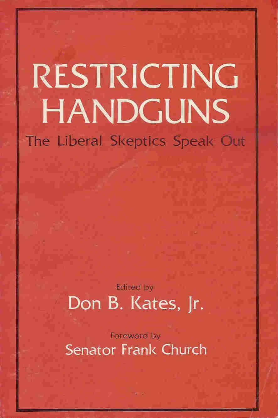Restricting Handguns: The Liberal Skeptics Speak Out used book depot