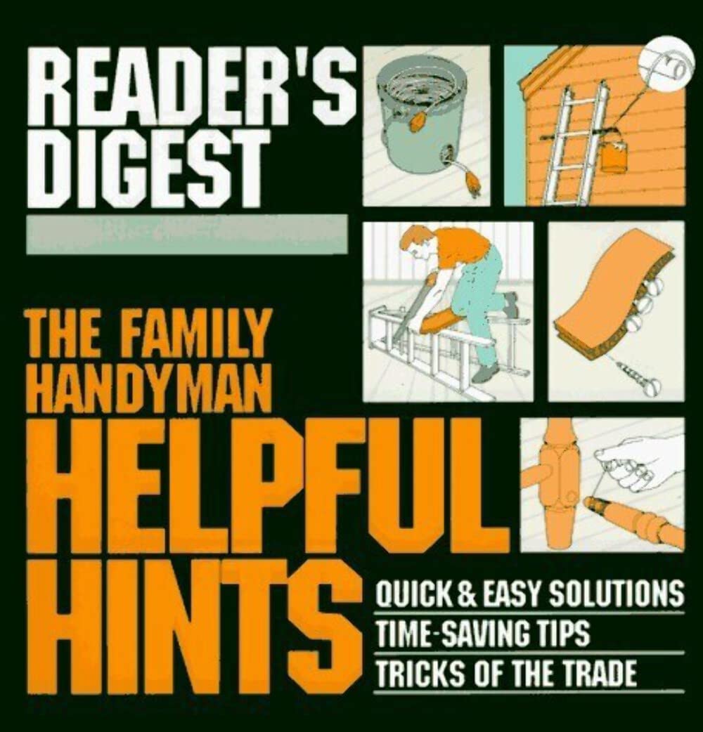 The Family Handyman: Helpful Hints : Quick & Easy Solutions / Time-Saving Tips / Tricks of the Trade (Family Handyman) used book depot