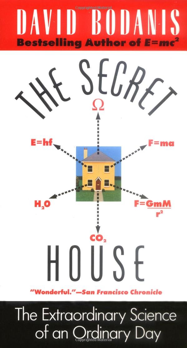 The Secret House: The Extraordinary Science of an Ordinary Day