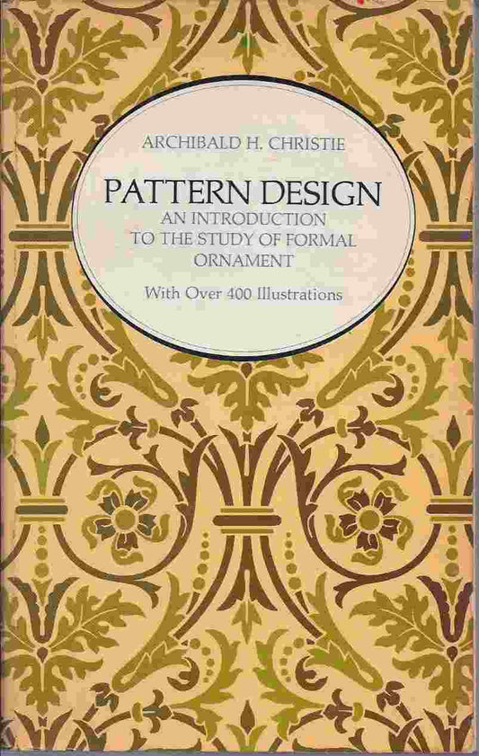 Pattern Design An Introduction to the Study of Formal Ornament [Paperback] unknown author