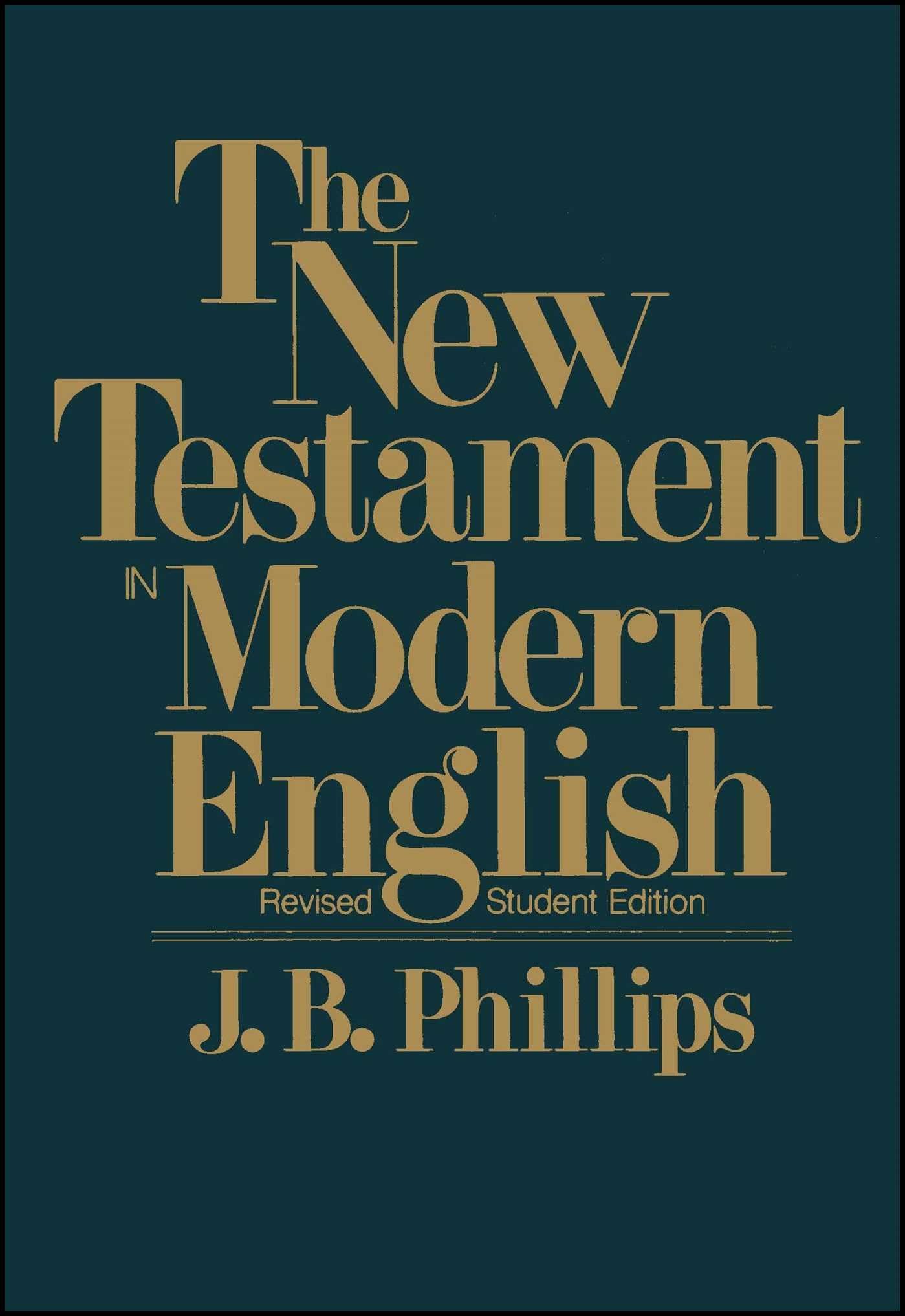 The New Testament In Modern English: Student Edition used book depot