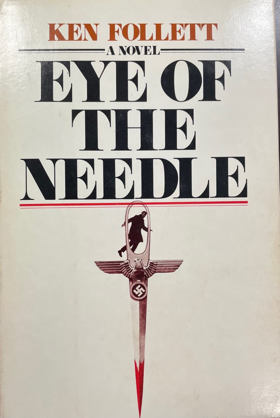 Eye of the Needle: A Novel by Follett, Ken (1978) Hardcover