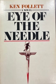 Eye of the Needle: A Novel by Follett, Ken (1978) Hardcover