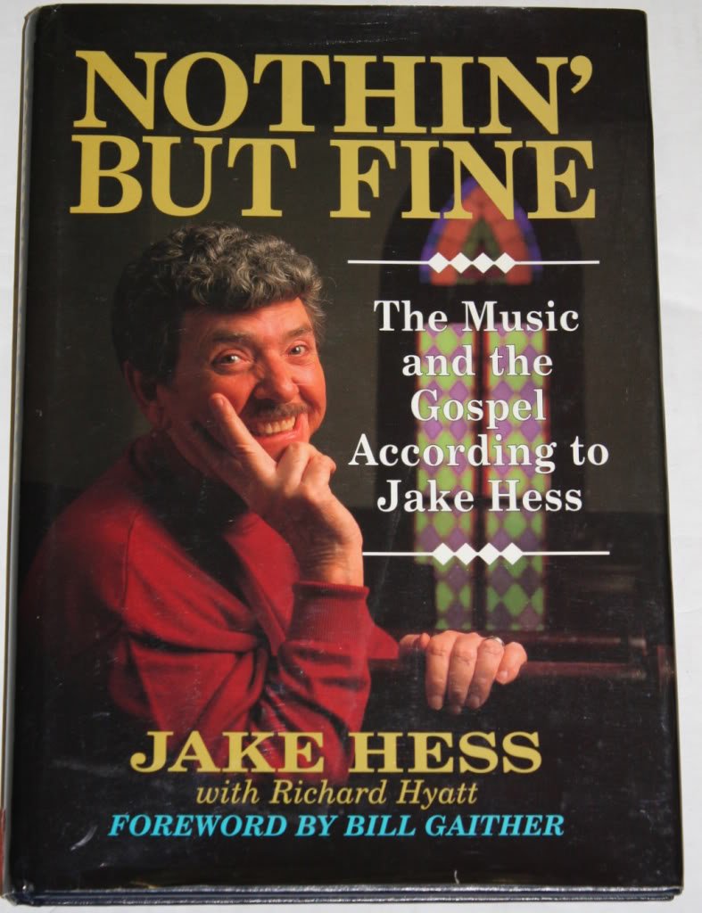 Nothin' but Fine : The Music and the Gospel According to Jake Hess used book depot