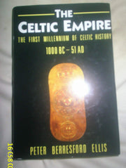 The Celtic Empire: The First Millennium of Celtic History : C. 1000 Bc-51 Ad used book depot