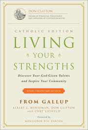 Living Your Strengths Catholic Edition (2nd Edition): Discover Your God-Given Talents and Inspire Your Community used book depot