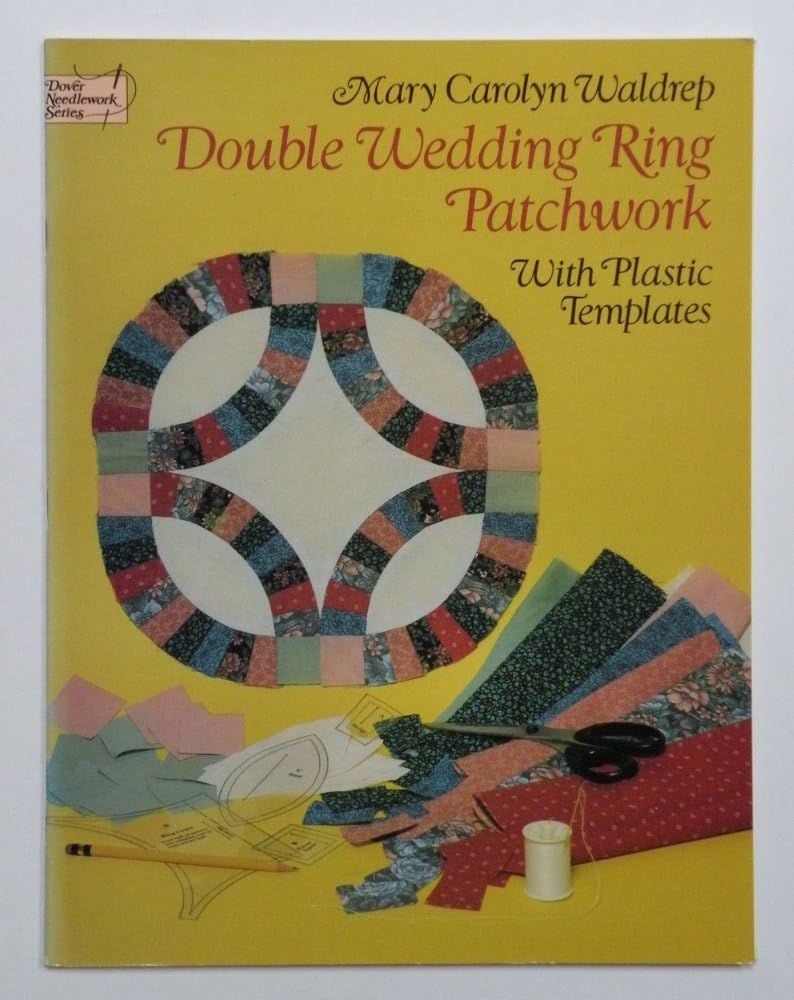 Double Wedding Ring Patchwork: With Plastic Templates (Dover Needlework Series) used book depot