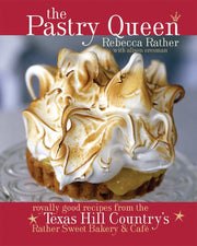 The Pastry Queen: Royally Good Recipes from the Texas Hill Country's Rather Sweet Bakery & Cafe used book depot