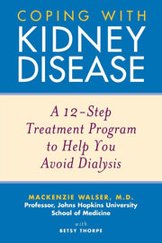Coping with Kidney Disease: A 12-Step Treatment Program to Help You Avoid Dialysis used book depot